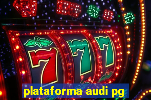 plataforma audi pg