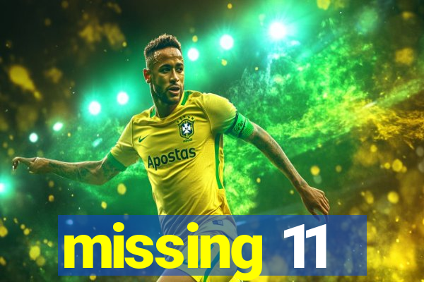 missing 11