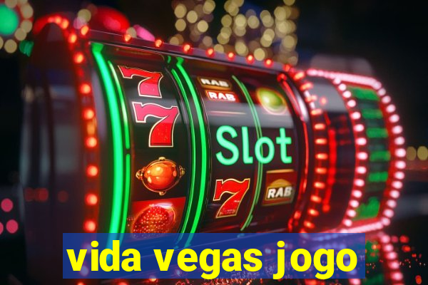 vida vegas jogo