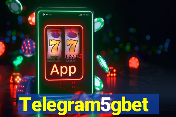 Telegram5gbet