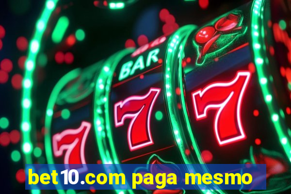 bet10.com paga mesmo