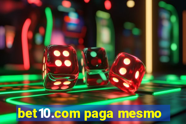 bet10.com paga mesmo