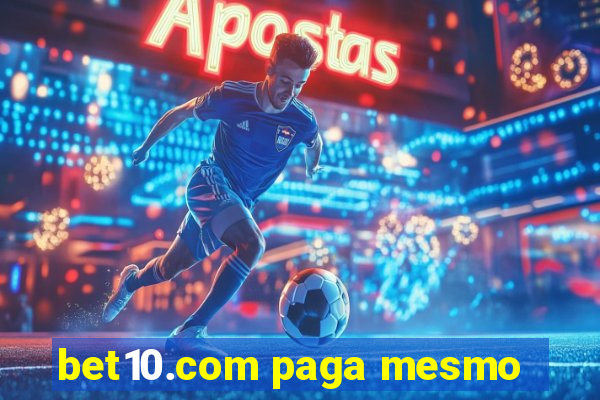 bet10.com paga mesmo