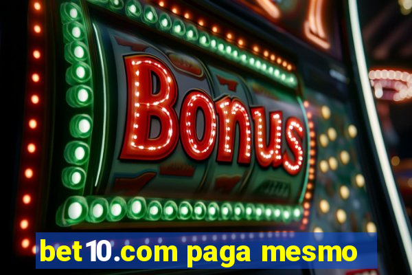 bet10.com paga mesmo