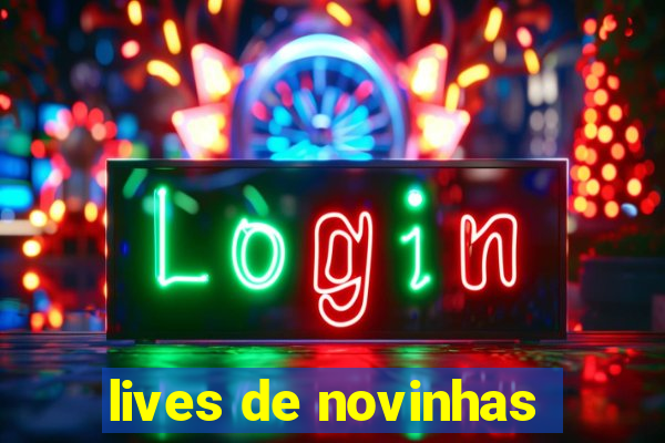 lives de novinhas