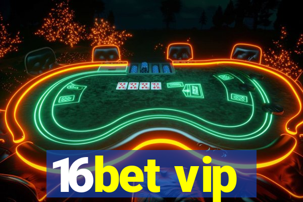 16bet vip