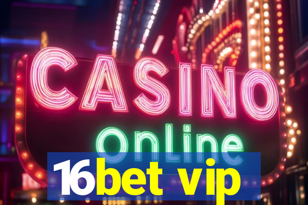 16bet vip