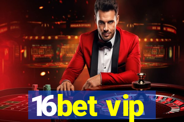 16bet vip