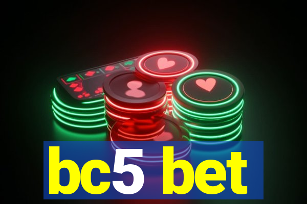 bc5 bet