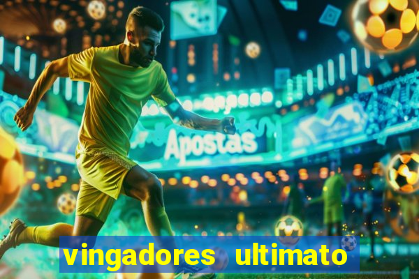 vingadores ultimato completo dublado gratis