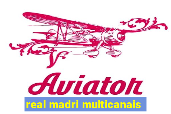 real madri multicanais