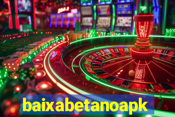 baixabetanoapk