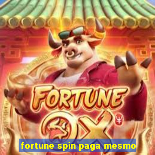 fortune spin paga mesmo