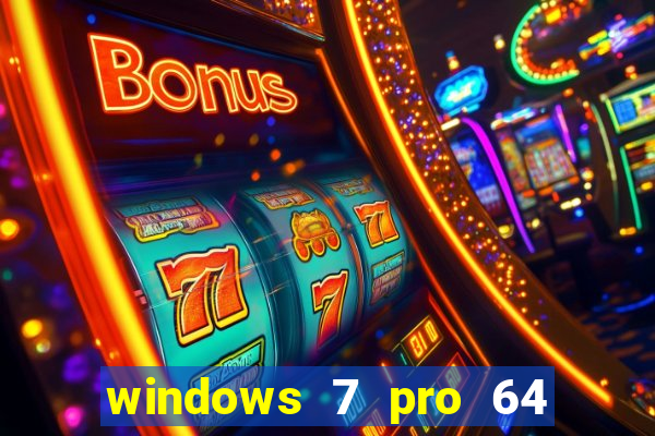 windows 7 pro 64 bits iso