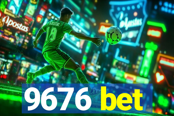 9676 bet