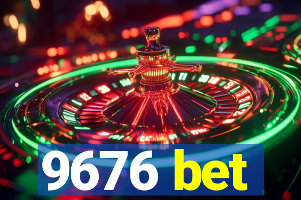 9676 bet