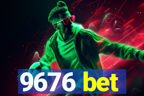 9676 bet