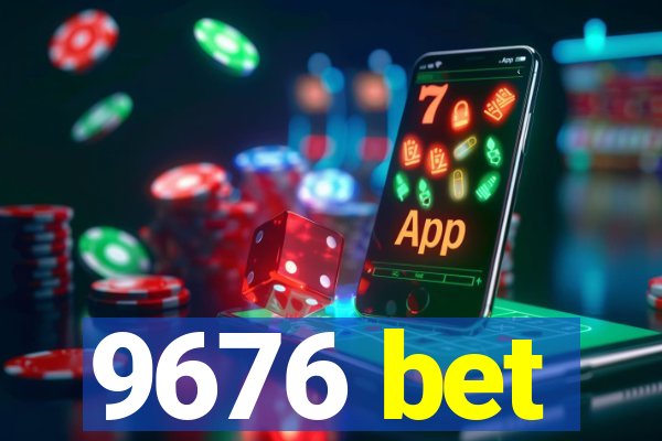 9676 bet