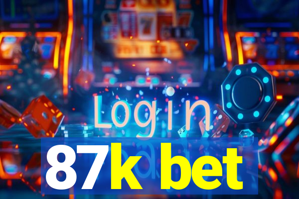 87k bet