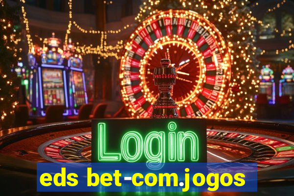 eds bet-com.jogos