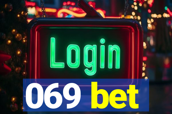 069 bet