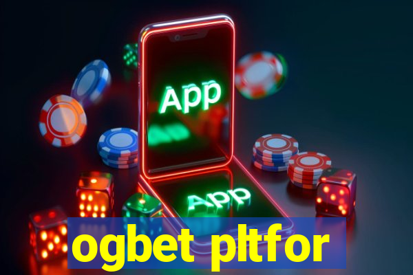 ogbet pltfor