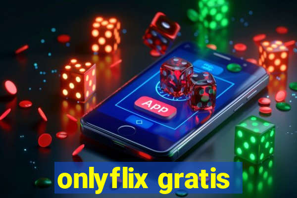 onlyflix gratis