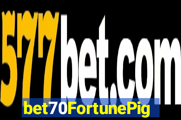 bet70FortunePig