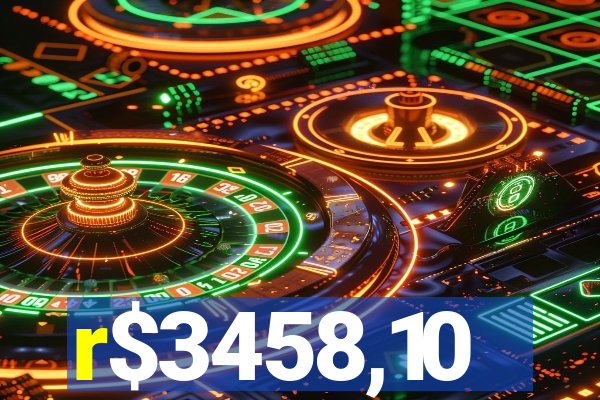 r$3458,10