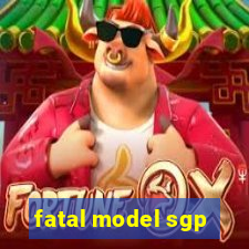 fatal model sgp