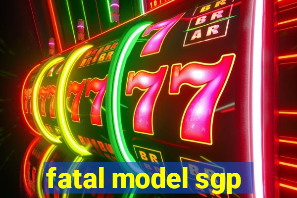 fatal model sgp