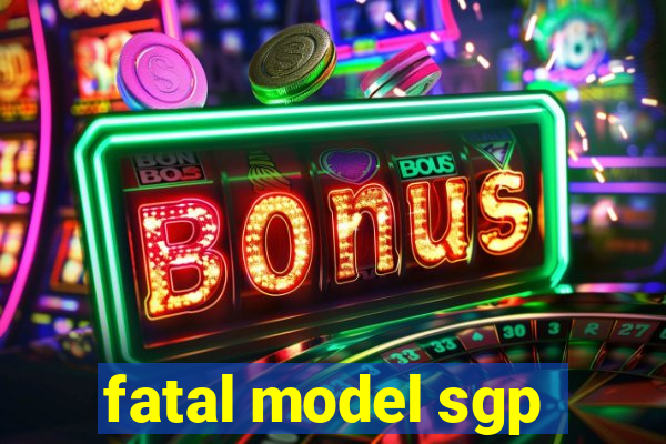 fatal model sgp