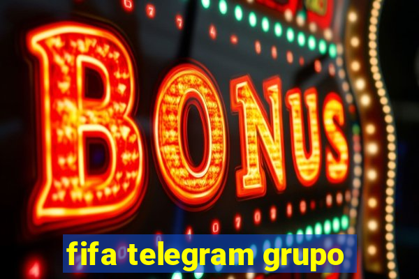 fifa telegram grupo