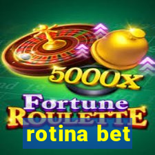 rotina bet