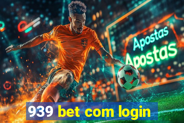 939 bet com login