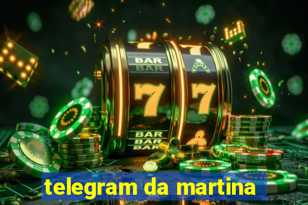 telegram da martina