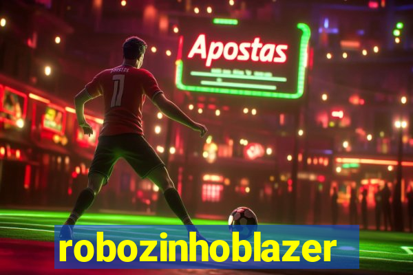 robozinhoblazer