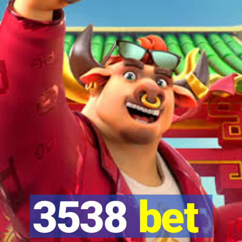 3538 bet