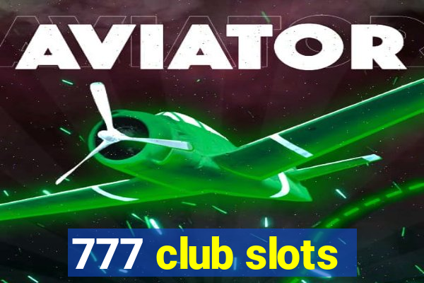 777 club slots