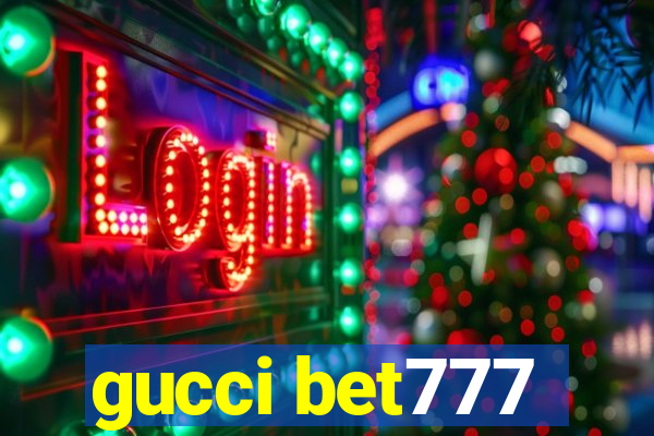 gucci bet777