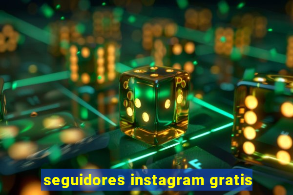 seguidores instagram gratis