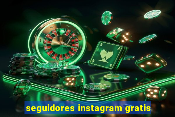 seguidores instagram gratis