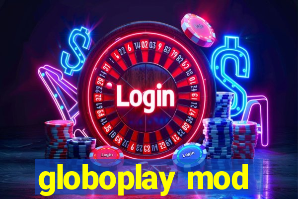 globoplay mod