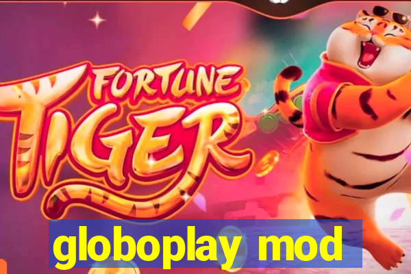 globoplay mod