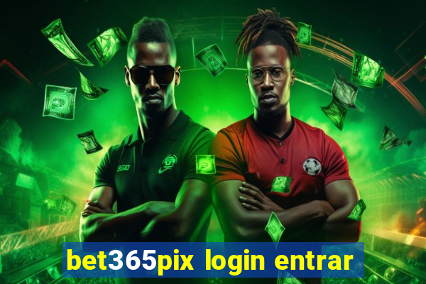 bet365pix login entrar