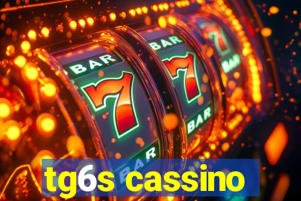 tg6s cassino