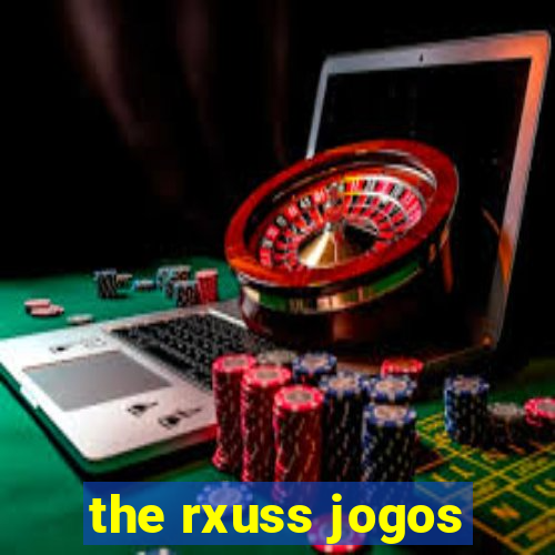 the rxuss jogos