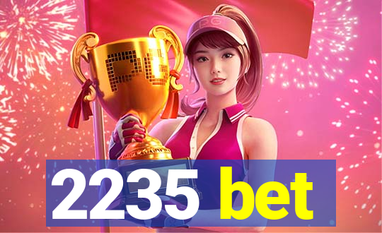 2235 bet