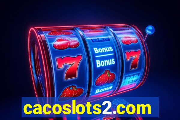 cacoslots2.com