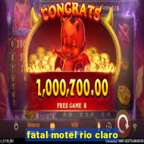 fatal motel rio claro